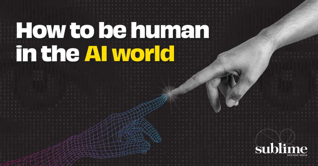 How to Be Human in the AI World